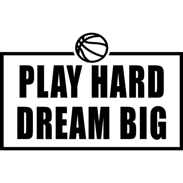 play hard dream big Thumbnail