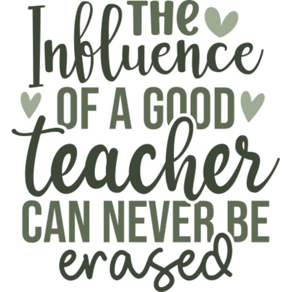 the influence of a good teacher can never be erased Thumbnail