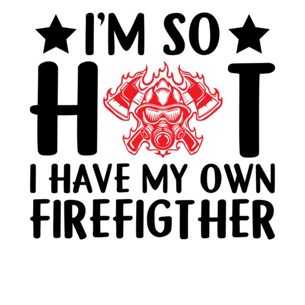 I m So HOT I Have My Own Firefigther Thumbnail
